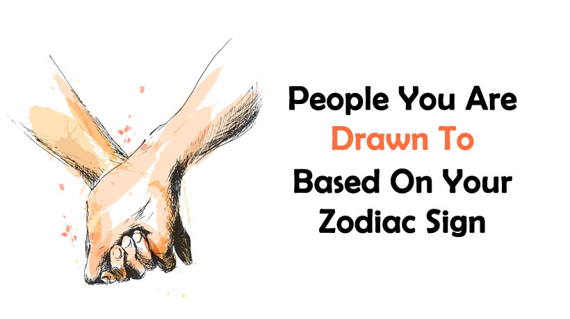 People You Are Drawn to Based on Your Zodiac Sign - WomenWorking