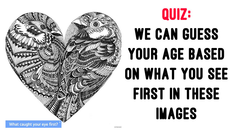 Quiz: We Guess Age Based on What You See First in These Images -