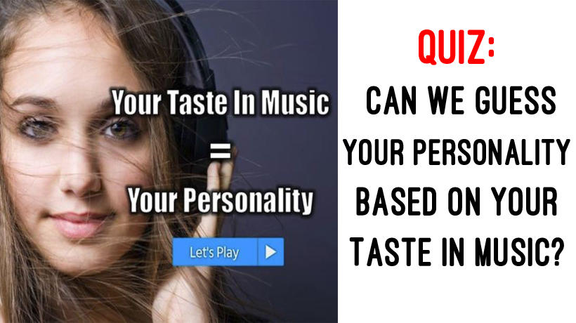 Quiz: We Guess Personality Based On Your Taste In Music?