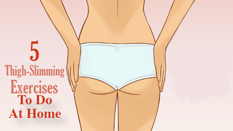 5 Thigh Slimming Exercises To Do At Home Womenworking