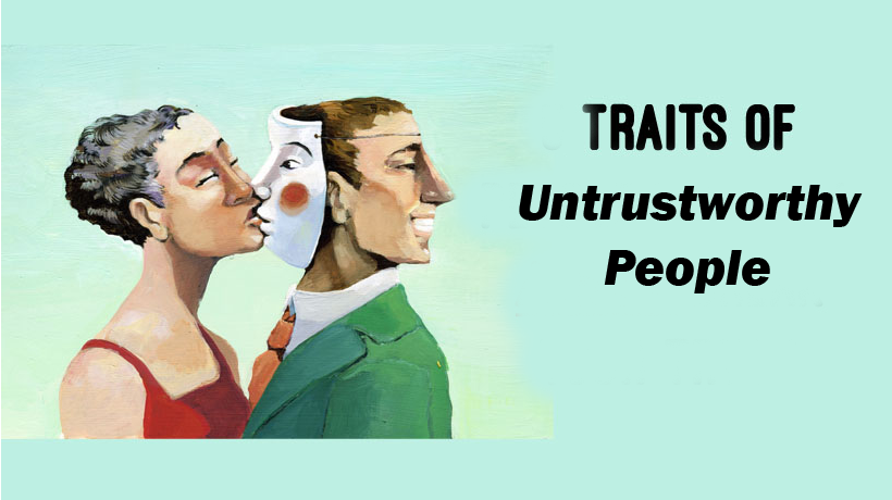5 Traits of People Who can be Untrustworthy - WomenWorking
