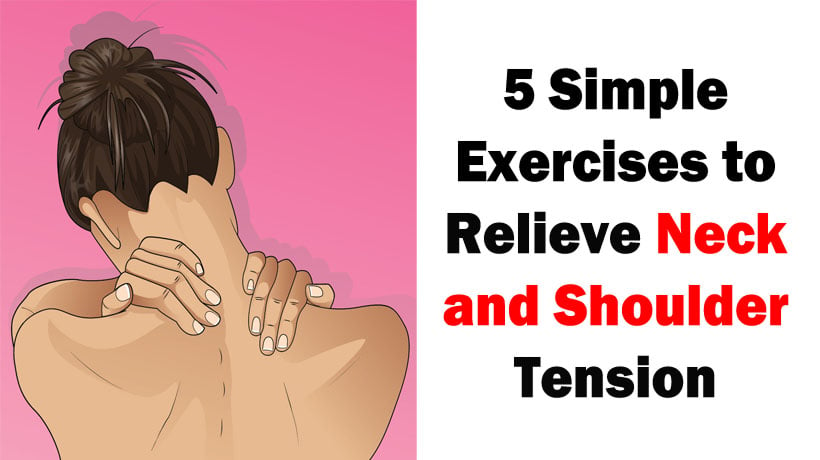 5 Simple Exercises to Relieve Neck and Shoulder Tension - WomenWorking