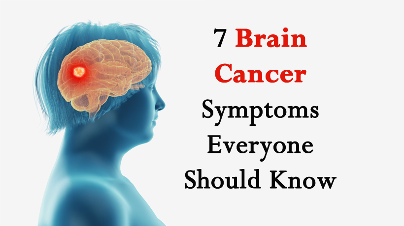 7 Brain Cancer Symptoms Everyone Should Know Womenworking