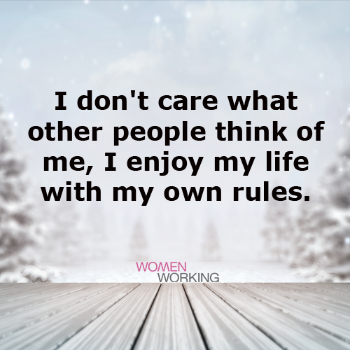 I Don't Care What Other People Think Of Me, I Enjoy My Life