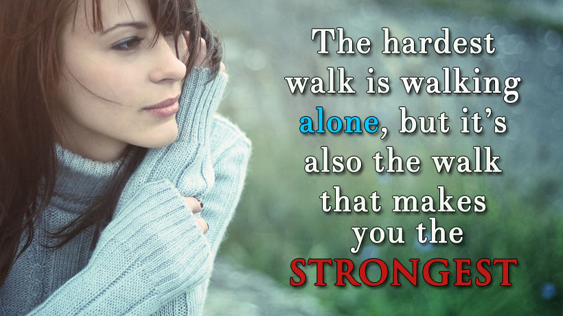 Some Strong Women May Be Alone, but Aren't Lonely - WomenWorking