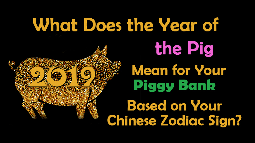What Does The Year Of The Pig Mean For Your Piggy Bank Based On