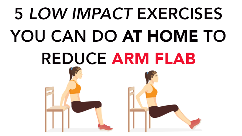5 Low Impact Exercises You Can Do at Home to Reduce Arm Flab