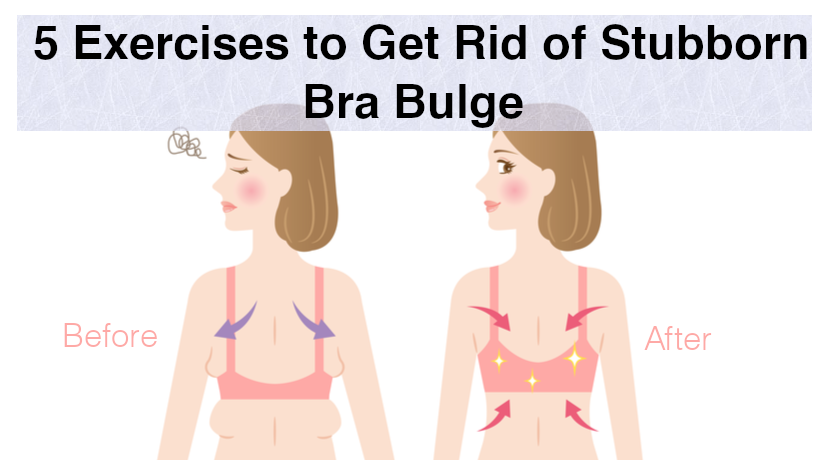 5 Exercises to Get Rid of Stubborn Bra Bulge - WomenWorking